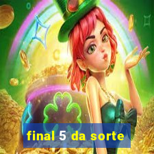 final 5 da sorte