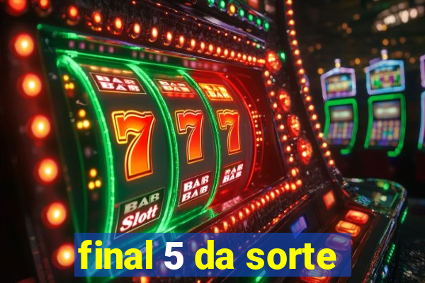 final 5 da sorte