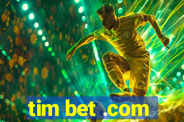 tim bet .com