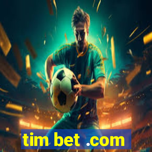 tim bet .com