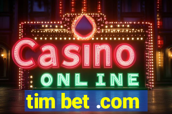 tim bet .com