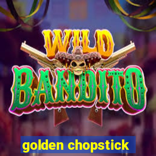 golden chopstick