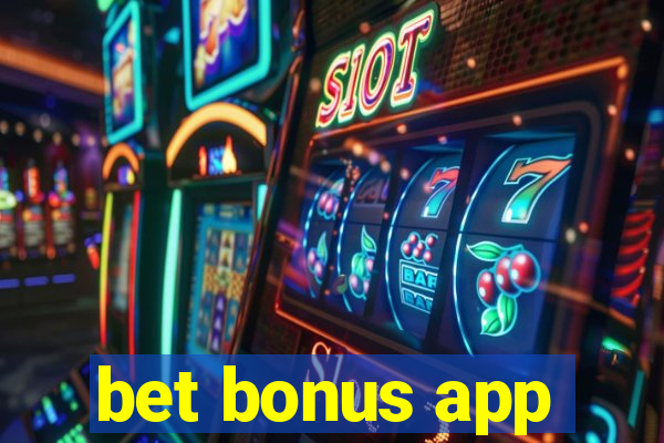 bet bonus app