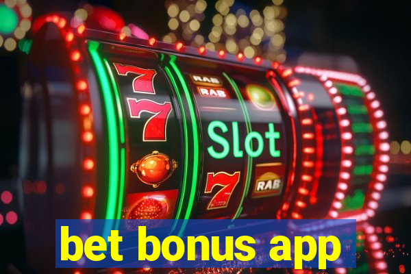 bet bonus app