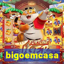 bigoemcasa