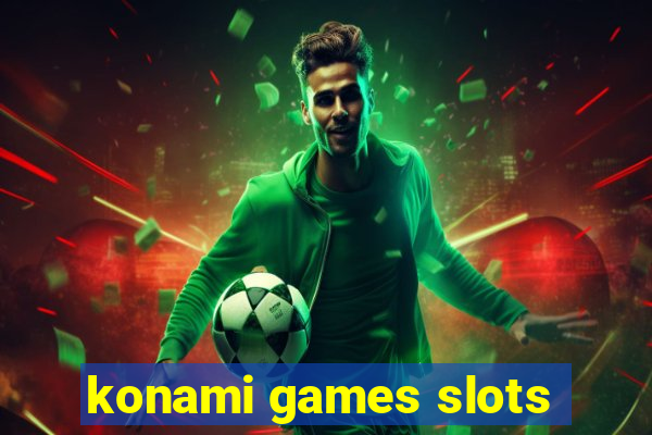 konami games slots