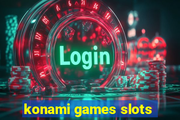 konami games slots