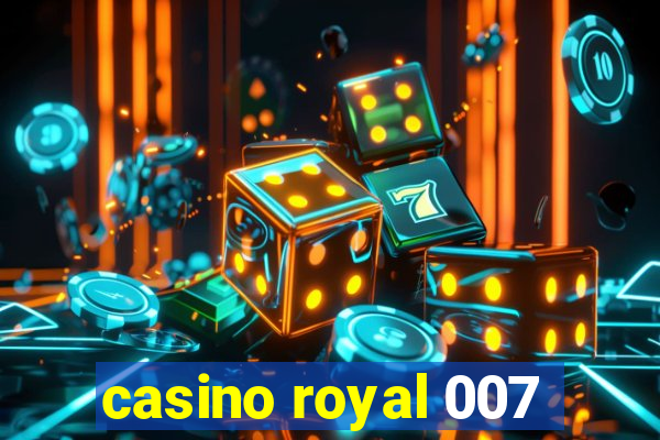 casino royal 007