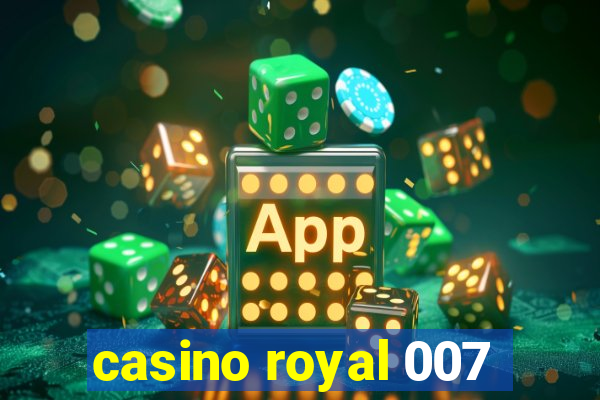 casino royal 007