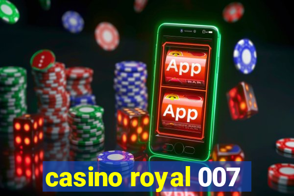 casino royal 007