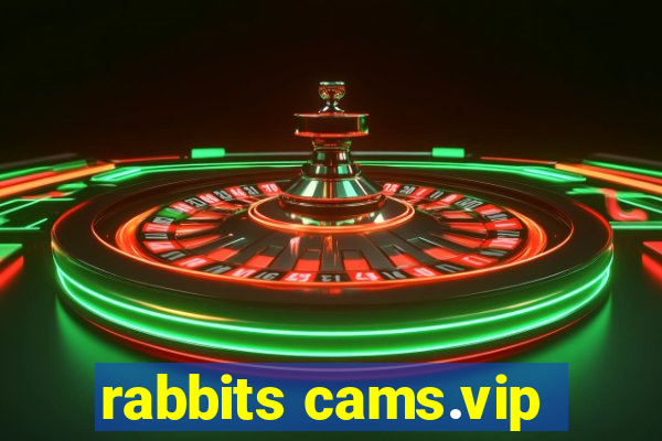 rabbits cams.vip