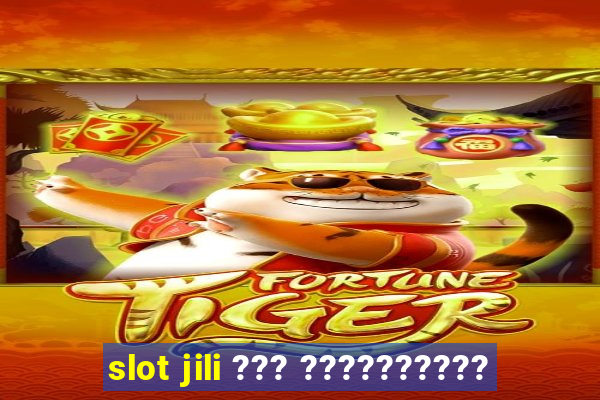 slot jili ??? ??????????