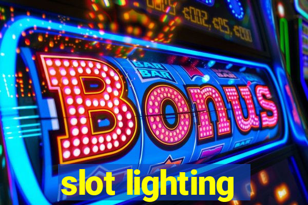 slot lighting