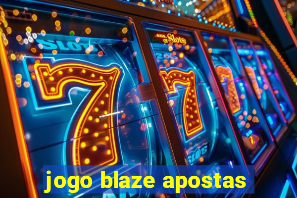 jogo blaze apostas