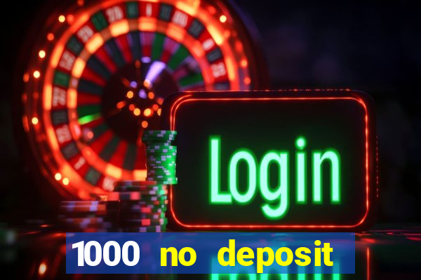 1000 no deposit bonus casino 2019