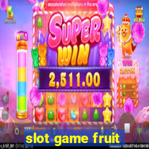 slot game fruit