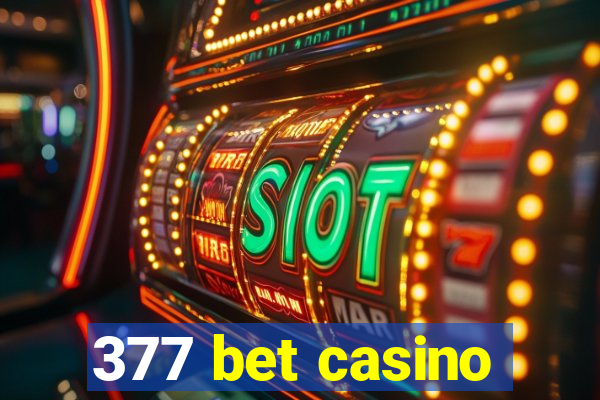 377 bet casino