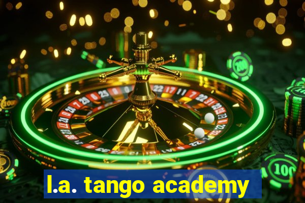 l.a. tango academy