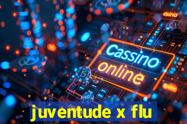 juventude x flu