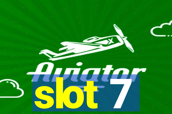 slot 7