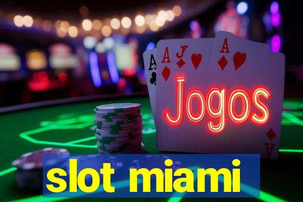 slot miami