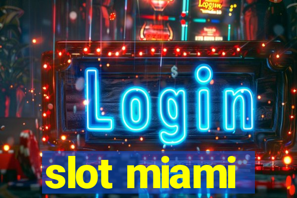 slot miami