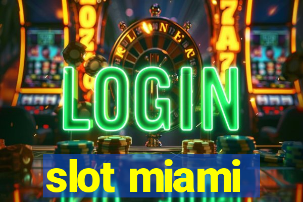 slot miami