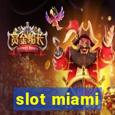 slot miami