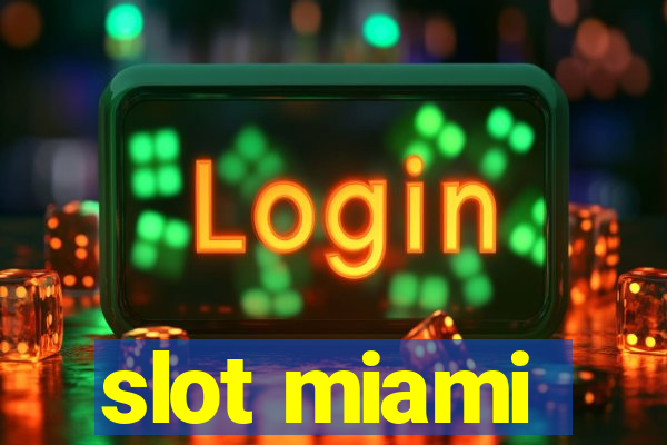 slot miami