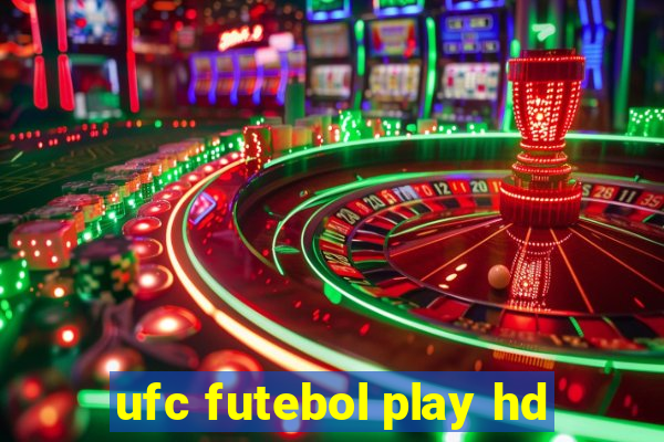 ufc futebol play hd