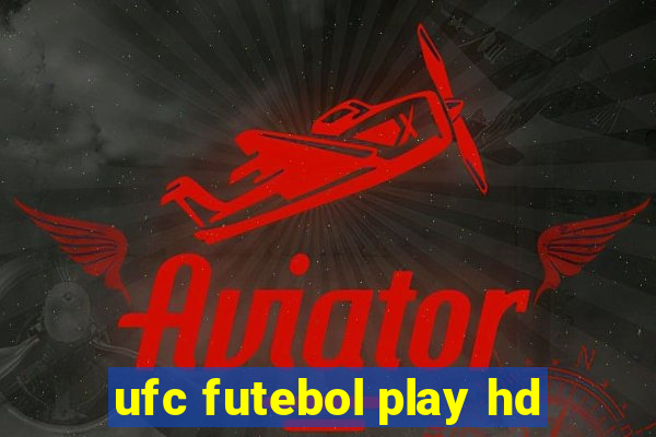 ufc futebol play hd