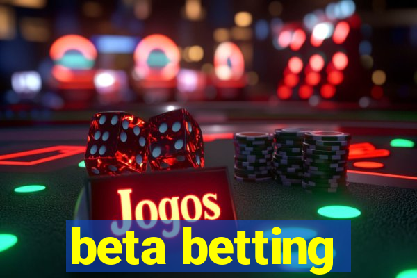 beta betting