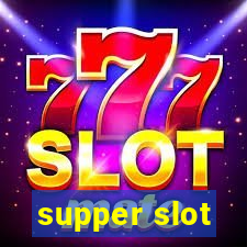 supper slot