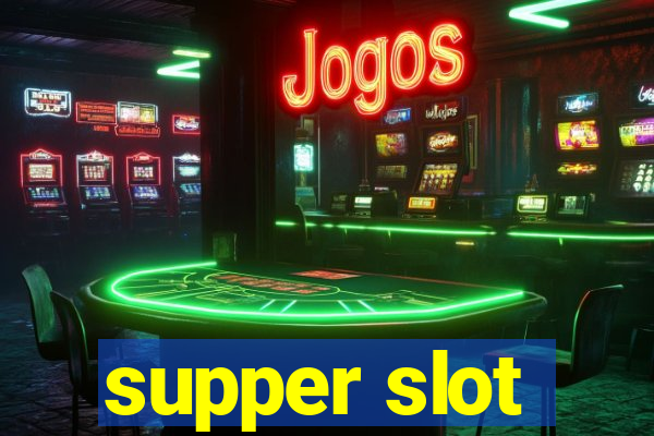 supper slot