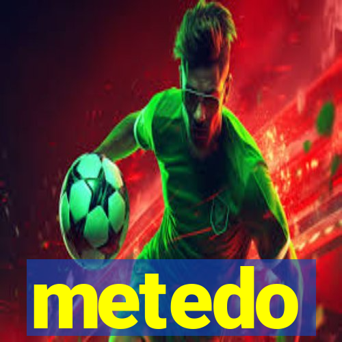 metedo