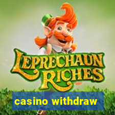 casino withdraw