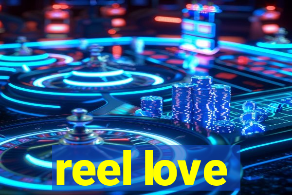 reel love