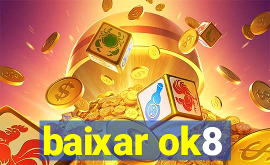 baixar ok8