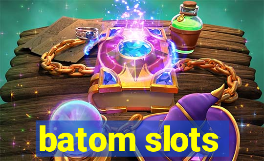 batom slots