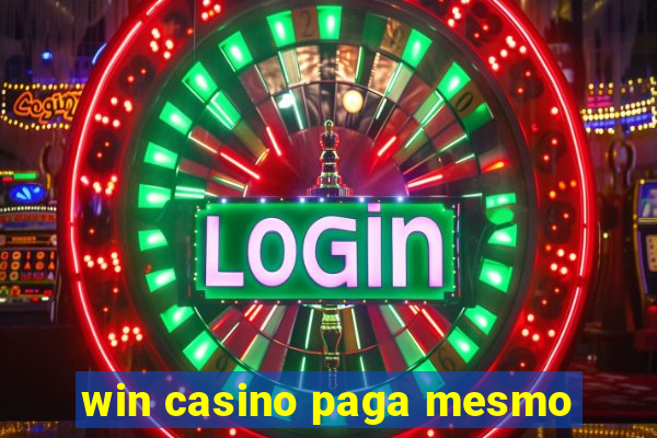 win casino paga mesmo