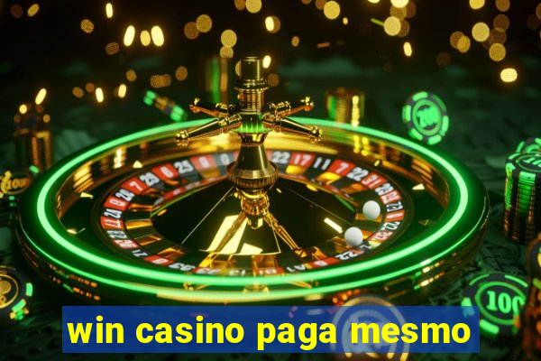 win casino paga mesmo