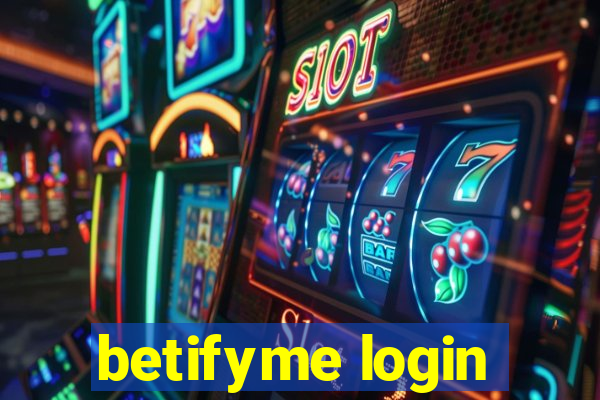 betifyme login