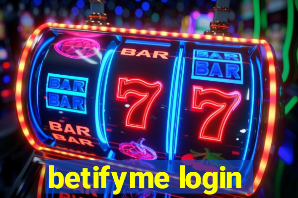 betifyme login