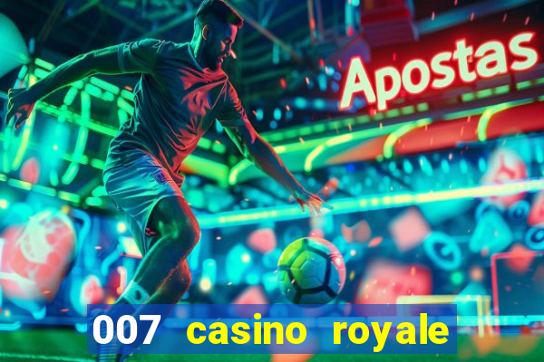 007 casino royale agente secreto 007