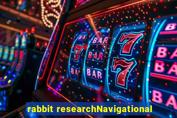 rabbit researchNavigational