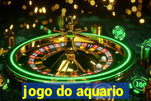 jogo do aquario