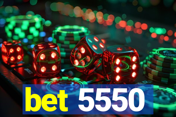 bet 5550