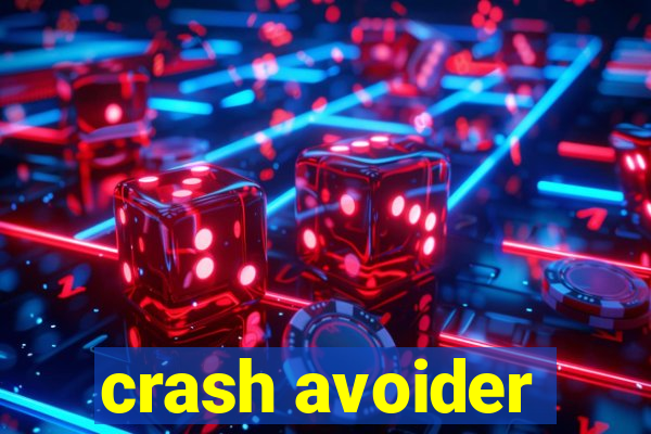 crash avoider