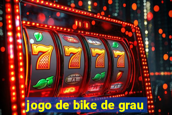 jogo de bike de grau