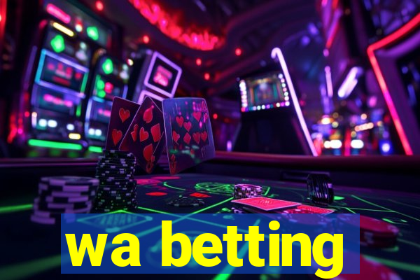 wa betting